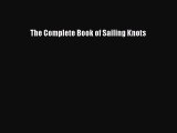 [Read Book] The Complete Book of Sailing Knots  EBook