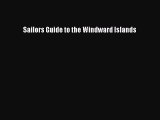 [Read Book] Sailors Guide to the Windward Islands  EBook