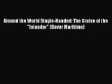 [Read Book] Around the World Single-Handed: The Cruise of the Islander (Dover Maritime) Free