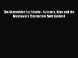 [Read Book] The Stormrider Surf Guide - Sumatra Nias and the Mentawais (Stormrider Surf Guides)