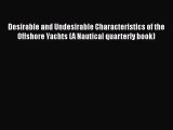 [Read Book] Desirable and Undesirable Characteristics of the Offshore Yachts (A Nautical quarterly