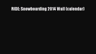 [Read Book] RIDE: Snowboarding 2014 Wall (calendar)  EBook