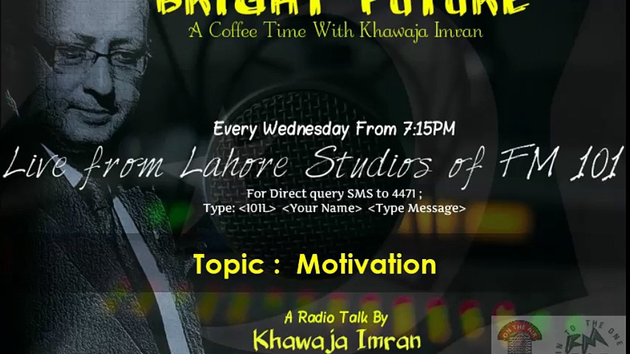 Motivation - By Khawaja Imran From Radio FM 101 Lahore