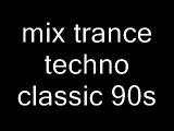 mix trance techno 95/98 classic mixer par moi