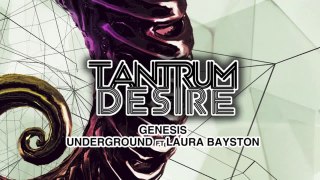 Tantrum Desire – Underground Feat Laura Bayston [Technique Recordings]
