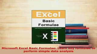 PDF  Microsoft Excel Basic Formulae Learn key formulae to perform simple data analysis Read Full Ebook