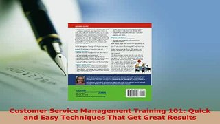 PDF  Customer Service Management Training 101 Quick and Easy Techniques That Get Great Results Download Online