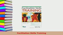 PDF  Facilitation Skills Training Read Full Ebook