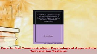 PDF  Face to File Communication Psychological Approach to Information Systems Download Full Ebook
