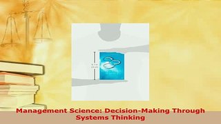 PDF  Management Science DecisionMaking Through Systems Thinking Read Full Ebook