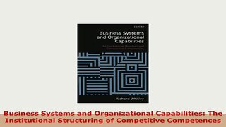 PDF  Business Systems and Organizational Capabilities The Institutional Structuring of Download Online