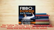 PDF  Day Trading The fibo power day trading system for forex  stock  commodity  learn the Download Full Ebook