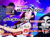 MrrYen Mixi | khmer Remix 2017 | Dj Det remix 2017