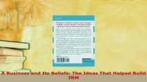 Download  A Business and Its Beliefs The Ideas That Helped Build IBM Free Books