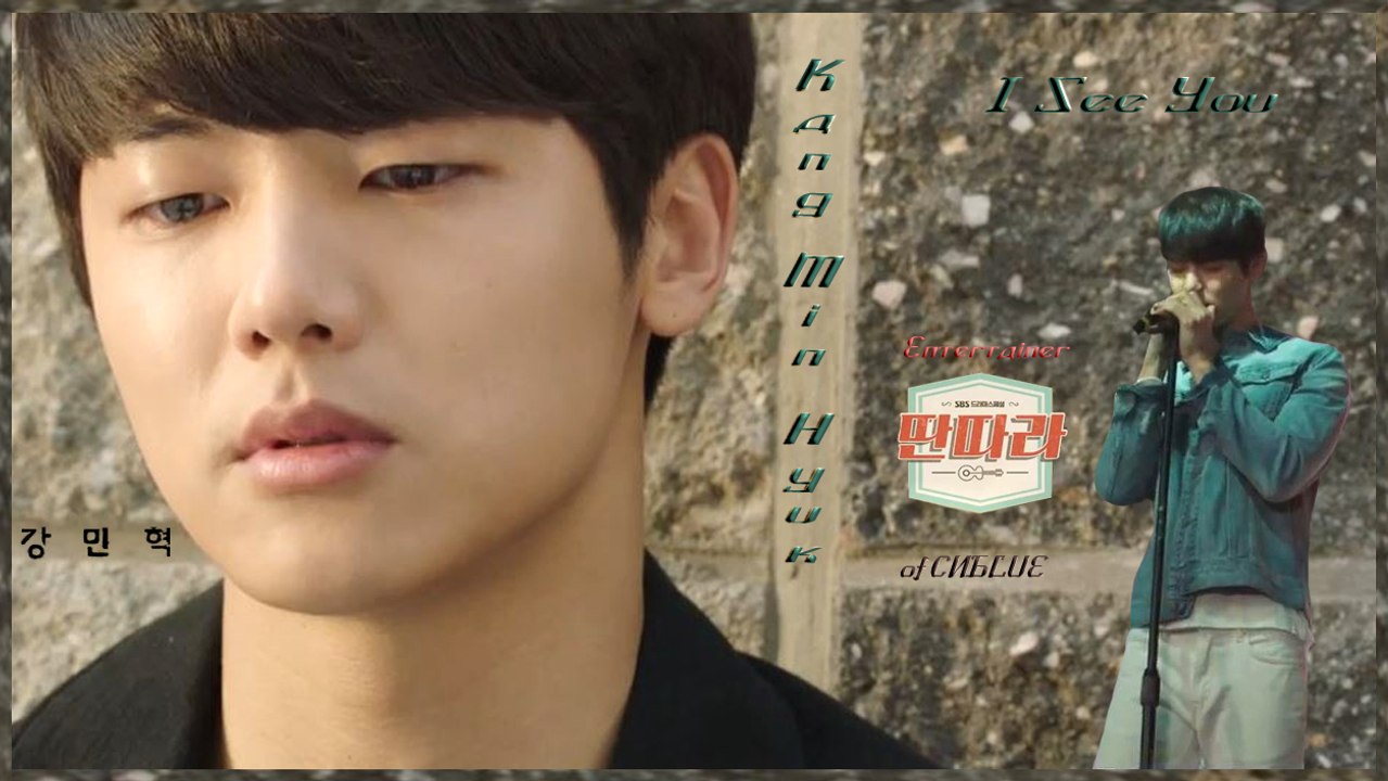 Kang Min Hyuk of CNBLUE – I See You MV HD k-pop [german Sub]