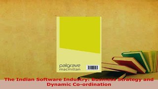 PDF  The Indian Software Industry Business Strategy and Dynamic Coordination  Read Online