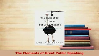 PDF  The Elements of Great Public Speaking Free Books