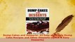 Download  Dump Cakes and Desserts 33 Easy and Tasty Dump Cake Recipes and Other Desserts Quick  PDF Book Free