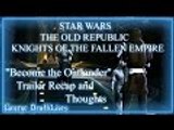Knights of the Fallen Empire | ''Become the Outlander'' Trailer Recap and Thoughts
