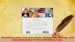 PDF  Wedding Cakes You Can Make Designing Baking and Decorating the Perfect Wedding Cake Ebook