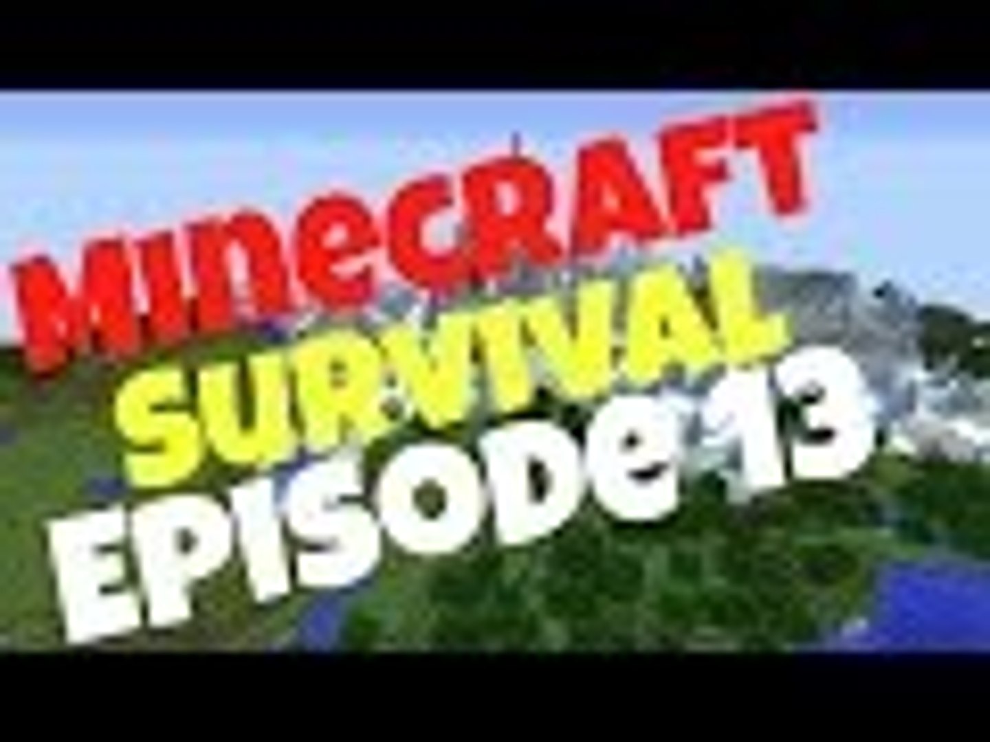 Minecraft Survival Episode 13