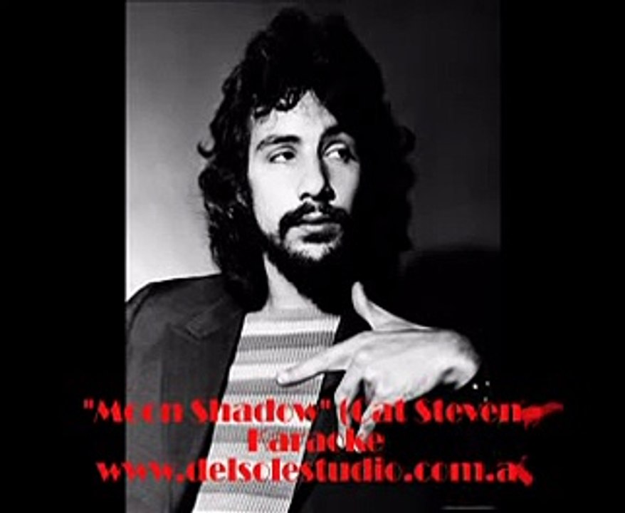Moon shadow Cat Stevens Karaoke