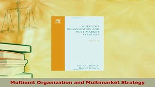 PDF  Multiunit Organization and Multimarket Strategy  Read Online