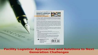 Download  Facility Logistics Approaches and Solutions to Next Generation Challenges  Read Online