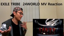 EXILE TRIBE  24WORLD MV Reaction