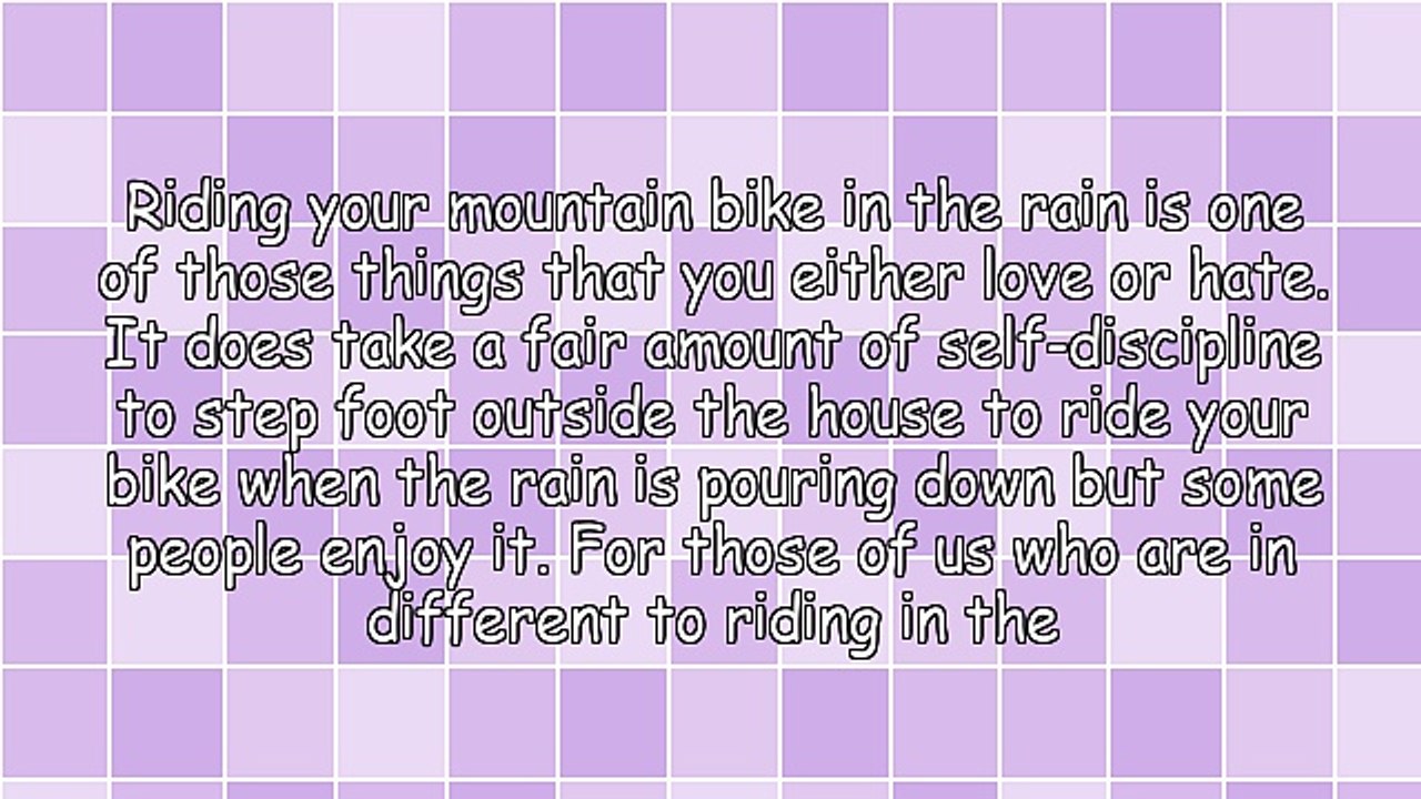 3 Tips For Riding Your Mountain Bike in the Rain