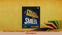 PDF  The Project Manager Who Smiled The Lazy Project Manager Download Online