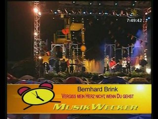 Bernhard Brink - Vergiss mein Herz nicht , wenn du gehst