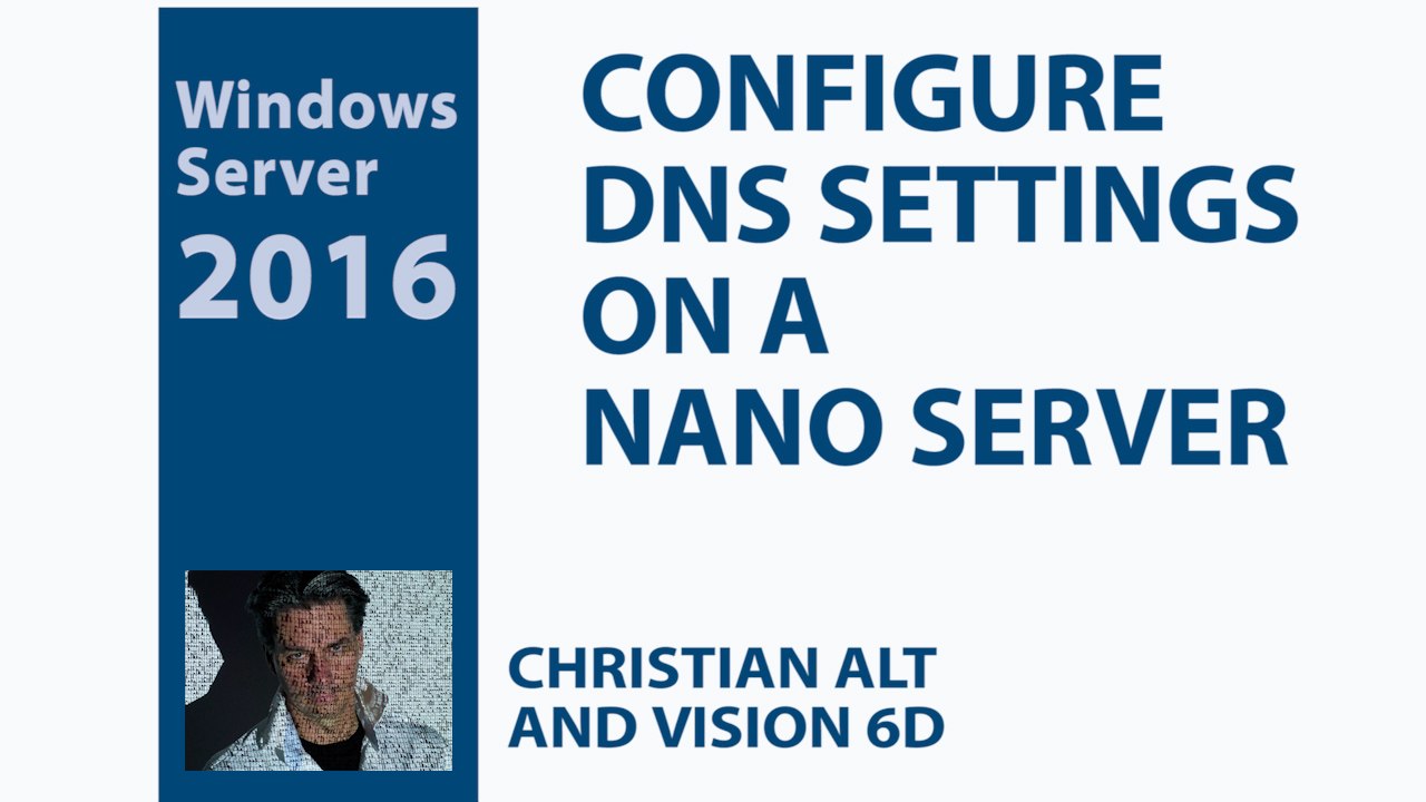 #5 Nano Server Windows 2016 ● DNS configuration ● Client side