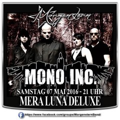 ✰ MORGENSTERN ✰ präsentieren ♪♫♪ MONO INC. ♪♫♪ 07.05.2016