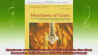 read here  Merchants of Grain The Power and Profits of the Five Giant Companies at the Center of the