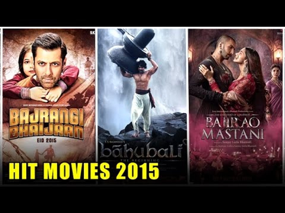 Top 15 HIT Bollywood Movies 2015 | Bahubali, Bajrangi Bhaijaan, Bajirao Mastani, PRDP, Dilwale