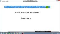 How To Can Change Language on Your Google Analytics