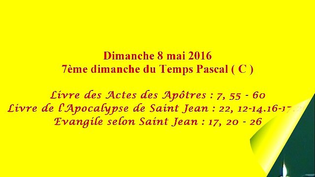 Homélie du 7ème dimanche du Temps de Paques - C ( 2016 )