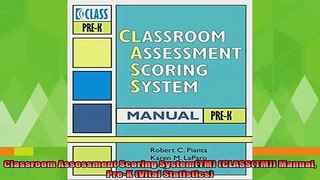 read here  Classroom Assessment Scoring SystemTM CLASSTM Manual PreK Vital Statistics