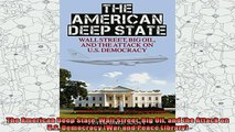 new book  The American Deep State Wall Street Big Oil and the Attack on US Democracy War and
