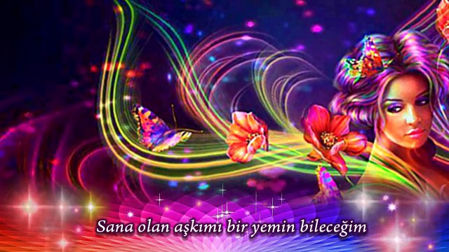 sana olan aşkımı bir yemin bileceğim seni hep seveceğim