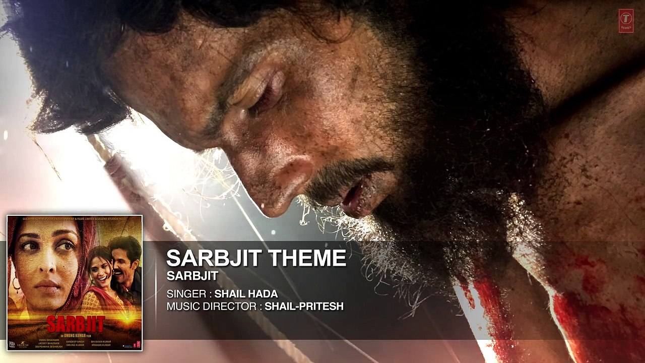 SARBJIT THEME Full Song - Aishwarya Rai Bachchan, Randeep Hooda, Richa Chadda - T-Series