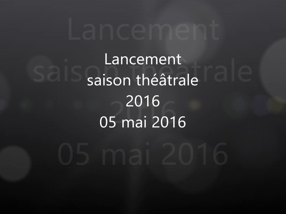 AEP Châteaurenaud - Lancement Saison Théâtre 2016 05 mai 2016