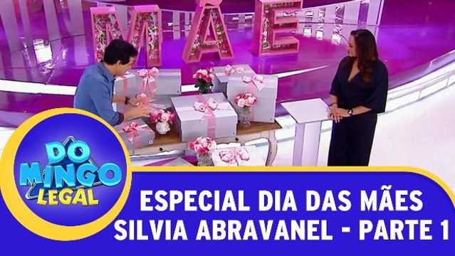 Especial dia das mães com Silvia Abravanel - Parte 1