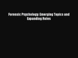 Read Forensic Psychology: Emerging Topics and Expanding Roles Ebook Free