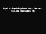 Download Psych 101: Psychology Facts Basics Statistics Tests and More! (Adams 101) PDF Online