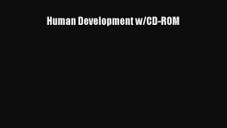 Read Human Development w/CD-ROM Ebook Free
