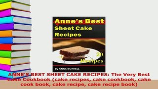 PDF  ANNES BEST SHEET CAKE RECIPES The Very Best Cake Cookbook cake recipes cake cookbook Ebook