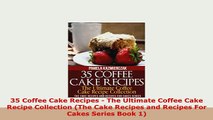 Download  35 Coffee Cake Recipes  The Ultimate Coffee Cake Recipe Collection The Cake Recipes and Ebook