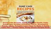 Download  Dump Cake Recipes Quick Easy And Really Tasty Dump Cake Recipes Including Cherry PDF Book Free